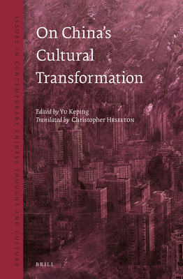 On China’s Cultural Transformation (Issues in Contemporary Chinese Thought and Culture, 5)