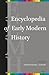 Encyclopedia of Early Moder...