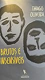 Brutos e insensíveis