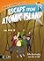 Science Adventure Stories: Escape from Atomic Island: Solve the Puzzles, Save the World!