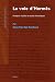 La voie d’Hermès: Pratiques rituelles et traités hermétiques (Nag Hammadi and Manichaean Studies, 77) (French Edition)