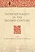 Intertextuality in the Second Century (The Bible in Ancient Christianity, 11)