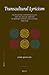 Transcultural Lyricism: Translation, Intertextuality, and the Rise of Emotion in Modern Chinese Love Fiction, 1899–1925 (China Studies, 36)