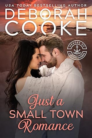 Just a Small Town Romance (Heroes of Harte's Harbor, #1)