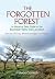 The Forgotten Forest: A Historical Field Guide to the Rossendale Valley, East Lancashire