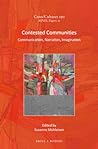 Contested Communities: Communication, Narration, Imagination