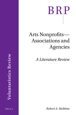 Arts Nonprofits--Associations and Agencies: A Literature Review (Voluntaristics Review, 19)