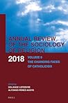 Annual Review of the Sociology of Religion. Volume 9 (2018): The Changing Faces of Catholicism