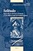 Solitudo: Spaces, Places, and Times of Solitude in Late Medieval and Early Modern Cultures (Intersections, 56)