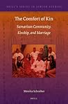 The Comfort of Kin (Brill's Series in Jewish Studies, 51)