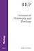 Continental Philosophy and Theology by Colby Dickinson