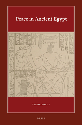 Peace in Ancient Egypt (Harvard Egyptological Studies, 5)