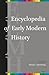 Encyclopedia of Early Moder...