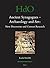 Ancient Synagogues - Archaeology and Art: New Discoveries and Current Research (Handbook of Oriental Studies. Section 1 The Near and Middle East, 105)