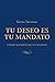 Tu deseo es tu mandato: Cóm...