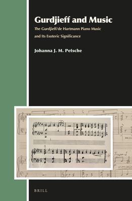 Gurdjieff and Music: The Gurdjieff/De Hartmann Piano Music and Its Esoteric Significance (Aries, 20)