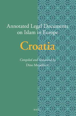 Annotated Legal Documents on Islam in Europe: Croatia (English and Croatian Edition)