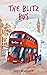 The Blitz Bus by Glen Blackwell