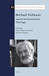 Michael Fishbane: Jewish Hermeneutical Theology (Library of Contemporary Jewish Philosophers, 14)