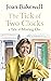 The Tick of Two Clocks by Joan Bakewell