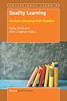Quality Learning: Teachers Changing Their Practice (Professional Learning, 22) Quality Learning: Teachers Changing Their Practice (Professional Learning, 22)