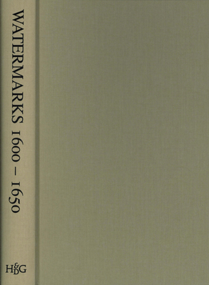 Watermarks (1600-1650) Found in the Zeeland Archives (Dutch Edition)