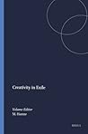 Creativity in Exile (Rodopi Perspectives on Modern Literature, 29)
