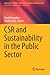 CSR and Sustainability in the Public Sector (Approaches to Global Sustainability, Markets, and Governance)