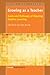 Growing as a Teacher: Goals and Pathways of Ongoing Teacher Learning (Professional Learning, 14)