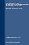 The Nexus between Peacekeeping and Peace-building: Debriefing and Lessons: Report of the 1999 Singapore Conference