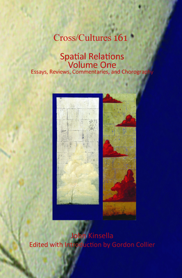 Spatial Relations. Volume One: Essays, Reviews, Commentaries, and Chorography (Cross/Cultures, 161)