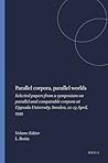 Parallel corpora, parallel worlds: Selected papers from a symposium on parallel and comparable corpora at Uppsala University, Sweden, 22-23 April, 1999 (Language and Computers, 43)