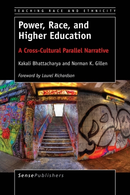 Power, Race, and Higher Education: A Cross-Cultural Parallel Narrative (Teaching Race and Ethnicity, 5)