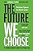 THE FUTURE WE CHOOSE (PBK)