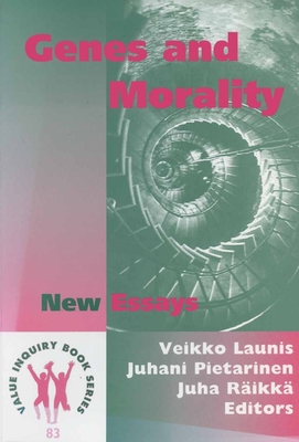 Genes and Morality: New Essays (Value Inquiry Book Series, 83)
