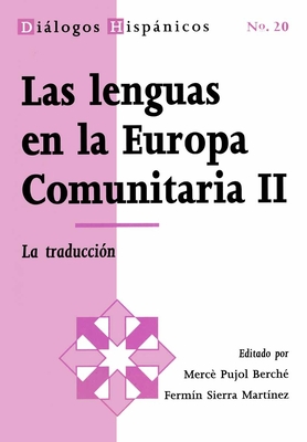 Las lenguas en la Europa comunitaria II: La traducción (Diálogos Hispánicos, 20) (Spanish Edition)