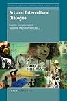 Art and Intercultural Dialogue (Comparative and International Education: Diversity of Voices, 39)