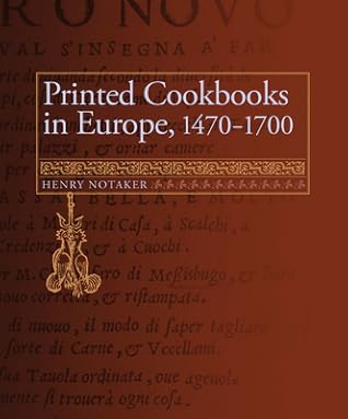 Printed Cookbooks in Europe, 1470-1700: A Bibliography of Early Modern Culinary Literature