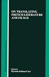 On Translating French Literature and Film II On Translating French Literature and Film II
