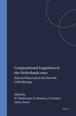 Computational Linguistics in the Netherlands 2000: Selected Papers from the Eleventh Clin Meeting