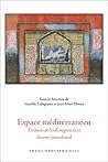 Espace méditerranéen: Écritures de l’exil, migrances et discours postcolonial (Francopolyphonies, 15) (French Edition)