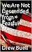 We Are Not Descended from Fearful Men by Drew Buell