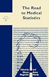 The Road to Medical Statistics (Clio Medica, 67) The Road to Medical Statistics (Clio Medica, 67)