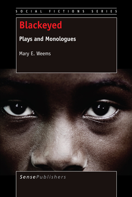 Blackeyed: Plays and Monologues (Social Fictions Series, 14)