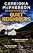 Quiet Neighbours