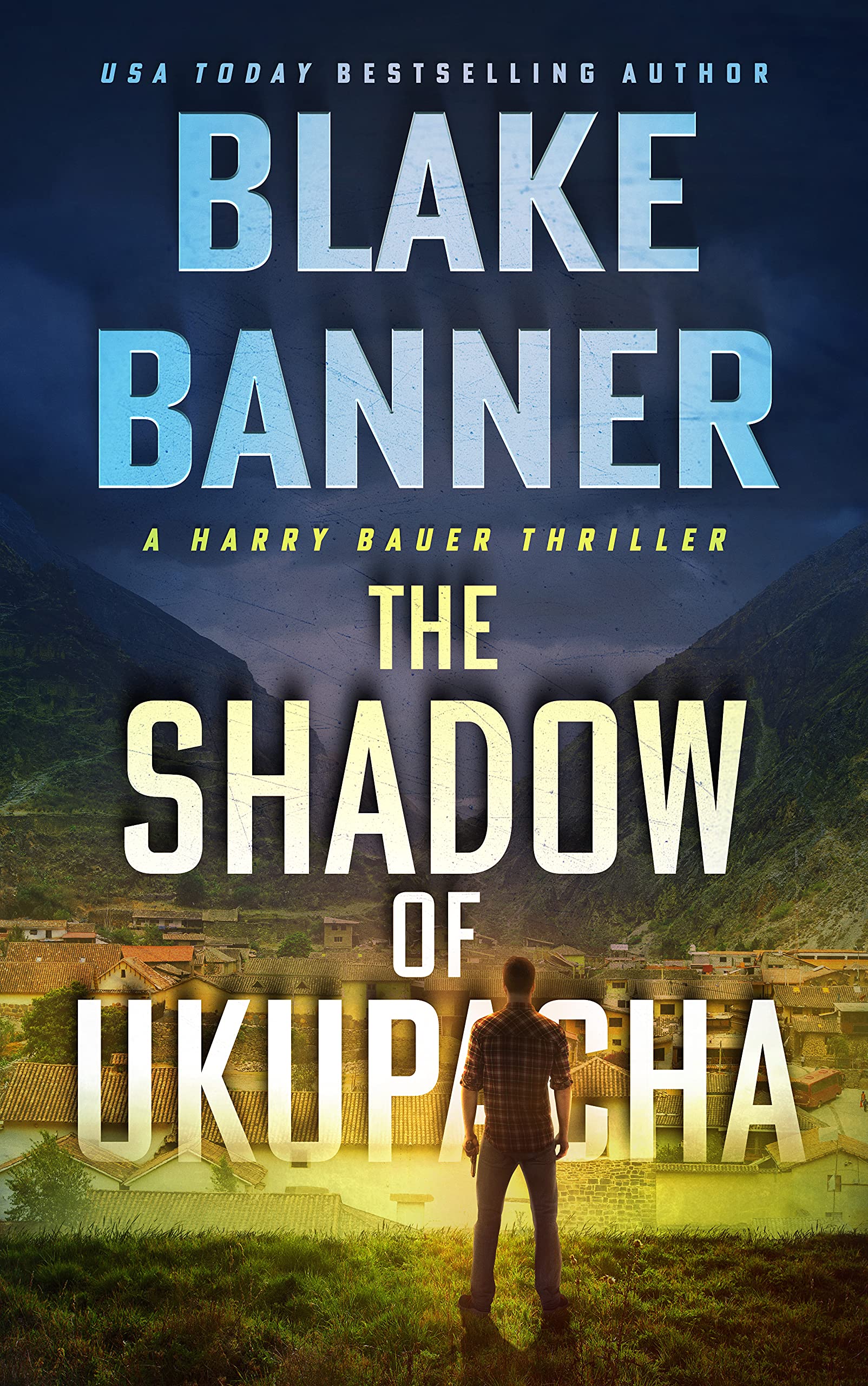 The Shadow of Ukupacha (Harry Bauer Thriller #10)