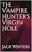The Vampire Hunter's Virgin...