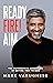 Ready, Fire! Aim by Mark Varughese
