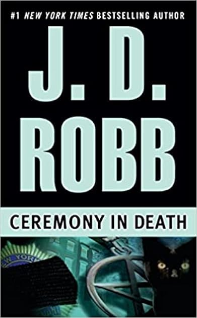 Ceremony In Death (In Death, #5)