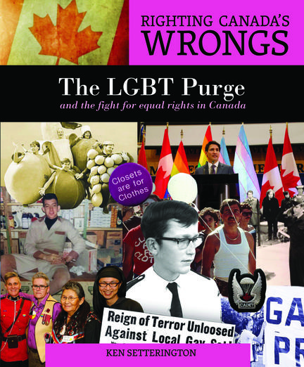 Righting Canada's Wrongs: The LGBT Purge and the fight for equal rights in Canada (Unknown Binding)
